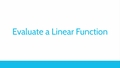 Thumbnail for Evaluate a linear function video