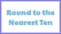 Thumbnail for Round to the nearest ten video