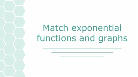 Match exponential functions and graphs