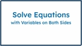 Thumbnail for Solve equations with variables on both sides: word problems video