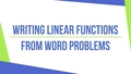 Thumbnail for Write linear functions: word problems video