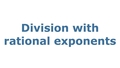 Thumbnail for Division with rational exponents video