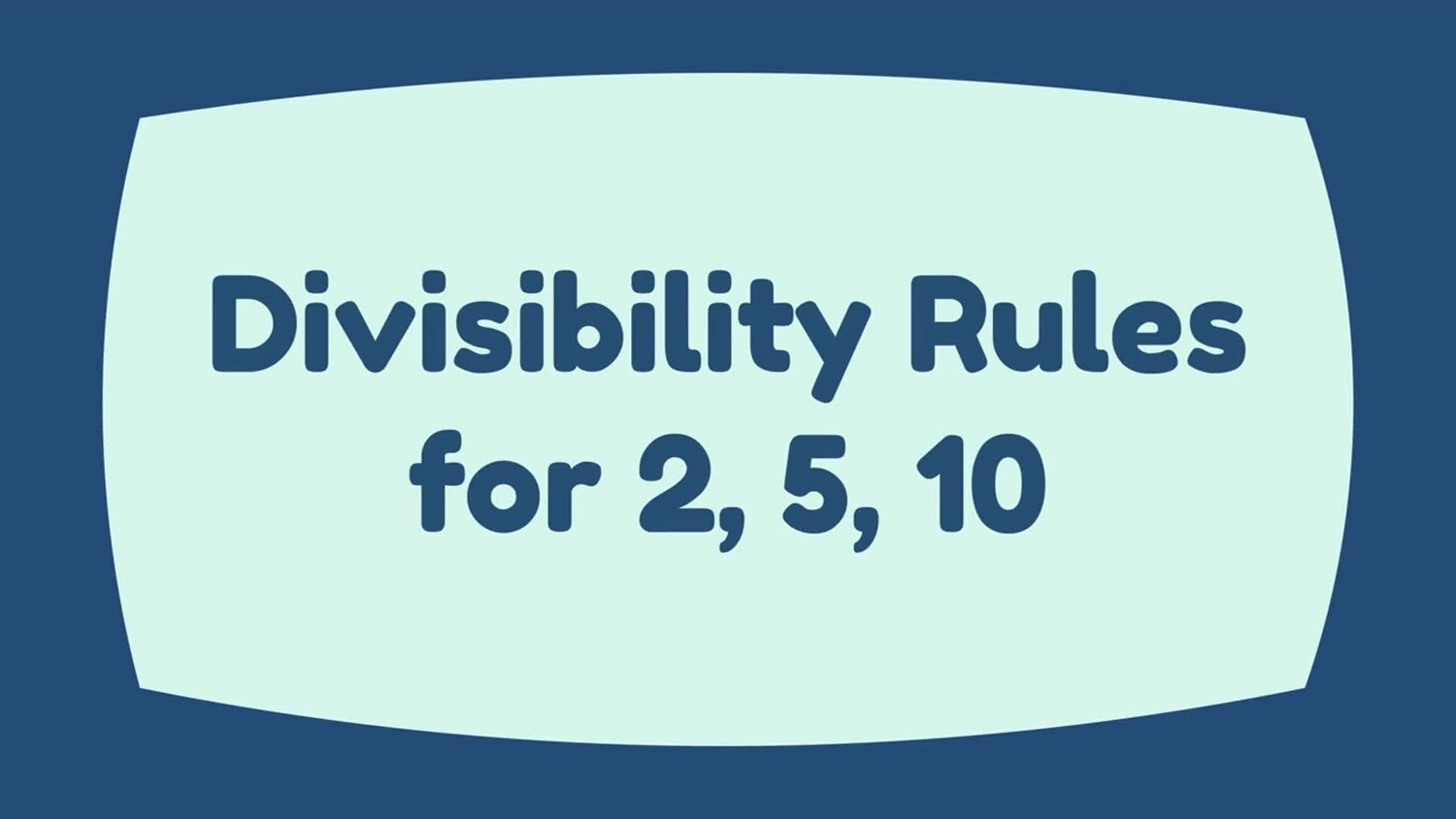 Divisibility rules for 2, 5, and 10