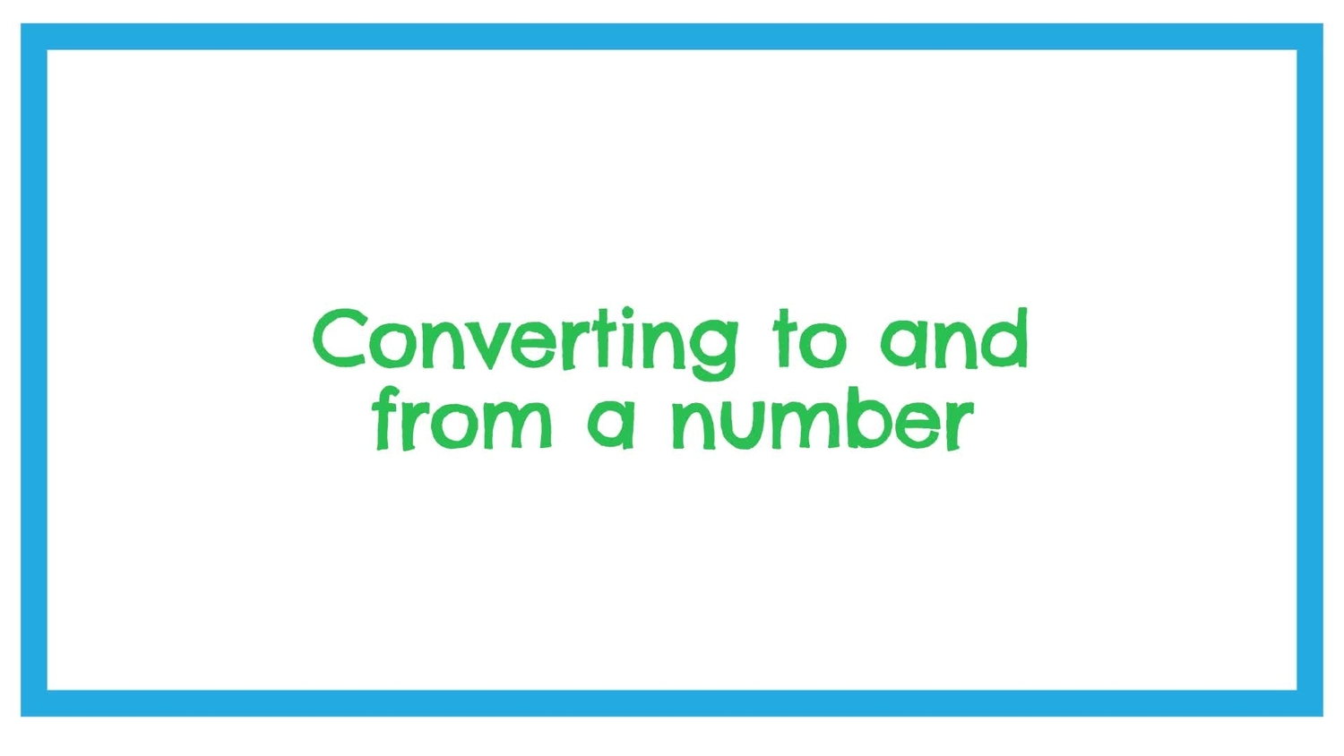 Convert to/from a number