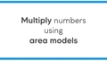 Thumbnail for Multiply 1-digit numbers by 2-digit numbers: choose the area model video