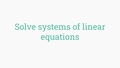 Thumbnail for Solve a system of equations by graphing video