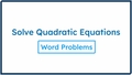 Thumbnail for Solve quadratic equations: word problems video