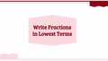 Thumbnail for Write fractions in lowest terms video