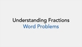 Thumbnail for Understanding fractions: word problems video