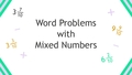 Thumbnail for Add and subtract mixed numbers with like denominators: word problems video