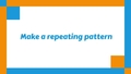 Thumbnail for Complete a pattern video