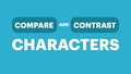 Thumbnail for Compare and contrast characters video