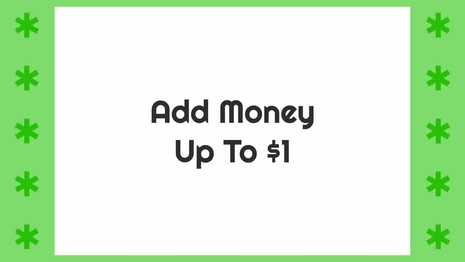 Add money up to $1