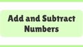 Thumbnail for Add and subtract numbers - up to 100 video
