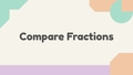 Thumbnail for Compare fractions video