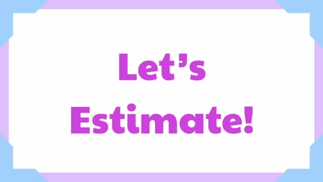 Estimate to the nearest ten