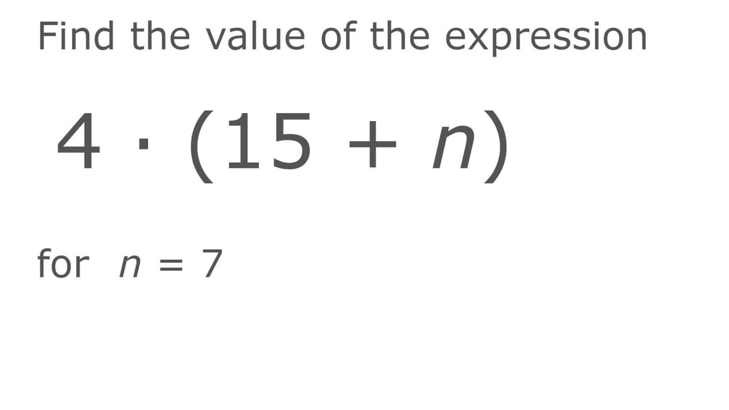 Evaluate variable expressions with whole numbers