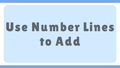 Thumbnail for Use number lines to add three-digit numbers video