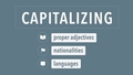 Thumbnail for Capitalizing proper adjectives, nationalities, and languages video