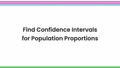 Thumbnail for Find confidence intervals for population proportions video