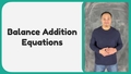 Thumbnail for Balance addition equations - up to two digits video