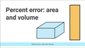 Thumbnail for Percent error: area and volume video
