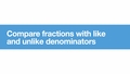 Thumbnail for Compare and order fractions video