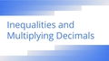 Thumbnail for Decimal multiplication: compare products up to hundredths video