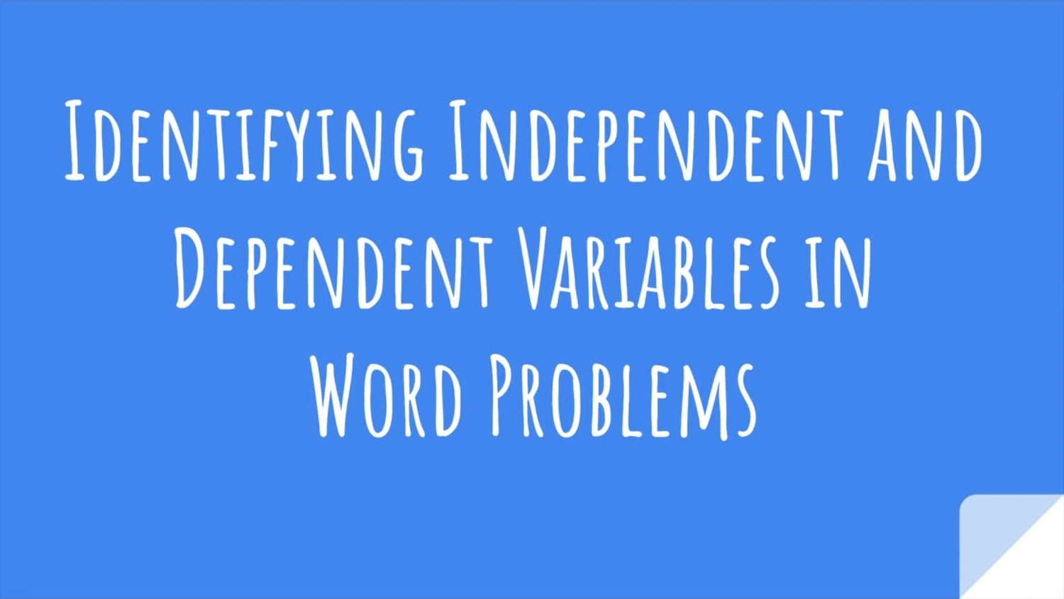 Identify independent and dependent variables: word problems