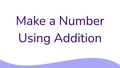 Thumbnail for Ways to make a number using addition video