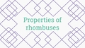 Thumbnail for Properties of rhombuses video