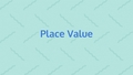 Thumbnail for Place value review video