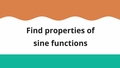 Thumbnail for Find properties of sine functions video