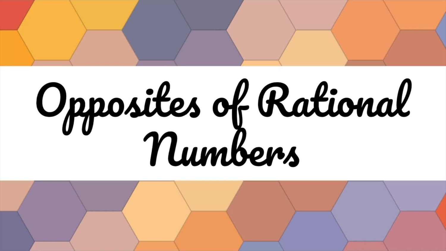 Opposites of rational numbers