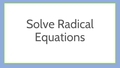 Thumbnail for Solve radical equations I video