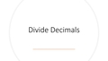 Thumbnail for Divide decimals video