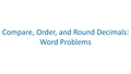 Thumbnail for Compare, order, and round decimals: word problems video