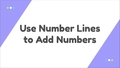 Thumbnail for Use number lines to add two-digit numbers video
