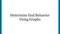 Thumbnail for Determine end behavior using graphs video