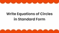 Thumbnail for Write equations of circles in standard form video