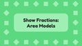 Thumbnail for Show fractions: area models video