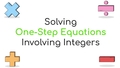 Thumbnail for Solve one-step equations involving integers video