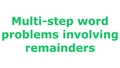 Thumbnail for Multi-step word problems involving remainders video