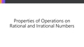 Thumbnail for Properties of operations on rational and irrational numbers video