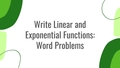 Thumbnail for Write linear and exponential functions: word problems video