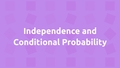 Thumbnail for Independence and conditional probability video