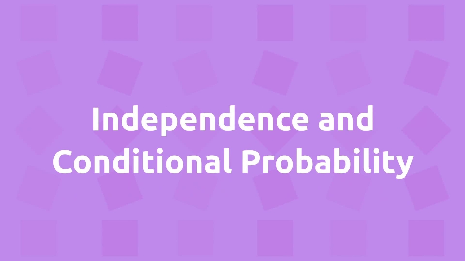 Independence and conditional probability