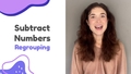 Thumbnail for Subtract three-digit numbers: with regrouping video