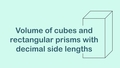 Thumbnail for Volume of cubes and rectangular prisms with decimal side lengths video