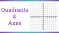 Thumbnail for Quadrants and axes video